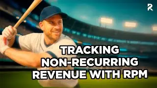 RPM Model 101 | Non-Recurring Revenue Performance Explained by RevPartners