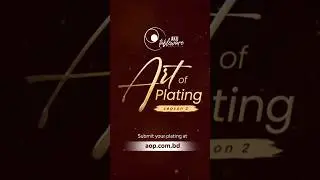 Akij Tableware Art of Plating Season 2