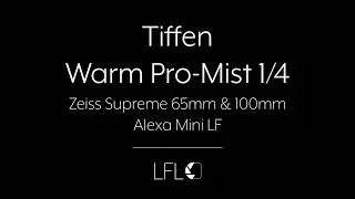 LFL | Tiffen Warm Pro-Mist 1/4 | Filter Test