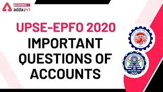Important Questions of Accounts in UPSE-EPFO 2020