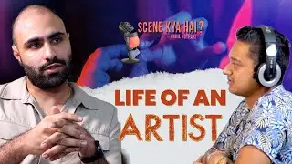 Kunal Singh Chhabra on Music, Money, Hustling, Addictions and MORE! SCENE KYA HAI!