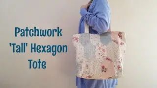 Cara Jahit: Patchwork 'Tall' Hexagon Tote | Tas patchwork / Eco Bag | Tutorial | DIY | How to Sew
