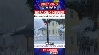 Maximum winter storm alert