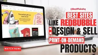 Best Sites Like Redbubble: Design & Sell Print-On-Demand Products Online