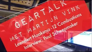 Leendert Haaksma - Geartalk Martijn Vink - 12 Combustions