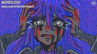 INKEY - Mindless (Emilianodubstep Remix)