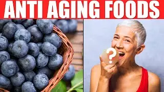 Eat These 10 Anti Aging Foods if You Want to Look Young Forever