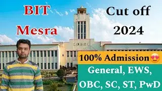 BIT Mesra Cut off 2024🔥 | All Categories All Branches | JEE Main Round - 1 | 100% Admission😍