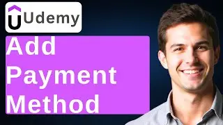 How To Add Payment Method On Udemy [2026 Guide]