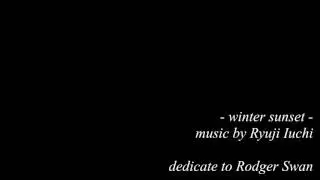 Ryuji Iuchi : winter sunset (dedicate to Rodger Swan)