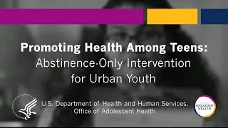 Promoting Health Among Teens: Abstinence-Only Intervention for Urban Youth