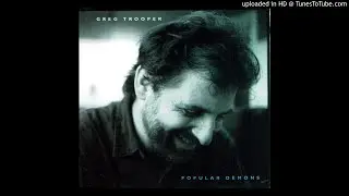 Greg Trooper - I'll Keep It With Mine
