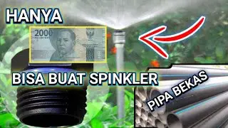 CARA MEMBUAT SPRINKLER/ALAT SIRAM TANAMAN