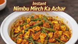 Nimbu Hari Mirch ka Instant Achar | 5 Minute Lemon Green Chilli Pickle | Easy Homemade Achar Recipe