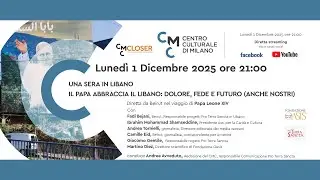Il Papa abbraccia il Libano. Diretta da Beirut del Centro Culturale di Milano