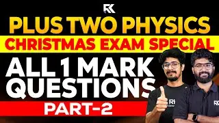 Plus Two Christmas Exam Physics - All Important 1 Mark Questions - Part 2 | Must Watch 💯 | RK Nex