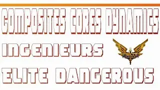 Elite Dangerous Composites core dynamics FR