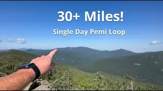Pemi Loop | 30+ Mile Single Day Hike | July 23, 2023
