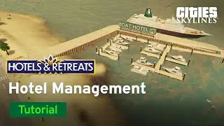 Управление гостиничным бизнесом в Hotels & Retreats I Учебное пособие по расширению от Toadie #1 I Города: Горизонты