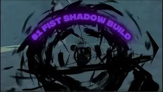 #1 Shadow Fist Build