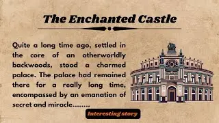 The Enchanted Castle |English story |Interesting story