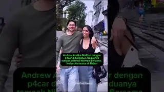 Andrew Andika dan Sang P4car Berlibur ke Singapura