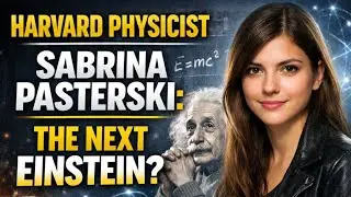 HARVARD PHYSICIST SABRINA PASTERSKI IS CALLED NEXT &ldquo;EINSTEIN&rdquo;