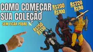 DICAS de como come&ccedil;ar a colecionar ACTION FIGURES sem ficar POBRE!