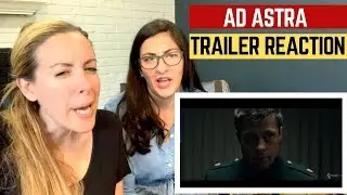 Ad Astra Trailer Reaction With Brad Pitt