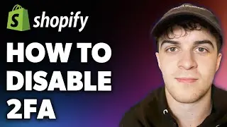 How to Disable 2fa Shopify (Full 2024 Guide)