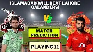 🏏Lahore Vs Islamabad PSL 2025 Match Prediction|Playing 11,Pitch Report