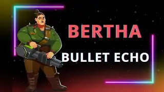 Bullet Echo Bertha ✨  - Bullet Echo - Gameplay Highlights #7