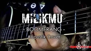 MILIKMU - BOOMERANG...Akustik Cover