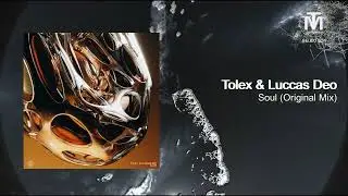 Tolex & Luccas Deo - Soul (Original Mix) [INNERSELVES]