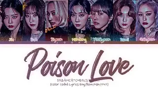 DREAMCATCHER (드림캐쳐) - 'POISON LOVE' (Color Coded Lyrics Eng/Rom/Han/가사)