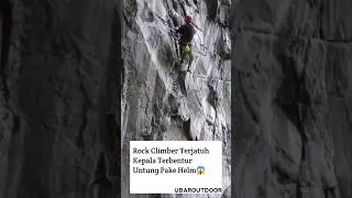 Rock climber Terjatuh dan Kepala Terbentur😱 Credit:@h3geee #shorts #rockclimbing