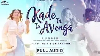 Kade tu avenga /full video/Runbir.the vision capture.Latest