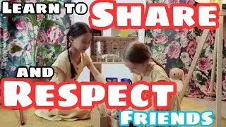 A Guide for Parents - Helping Children Learn to Share and Respect Friends