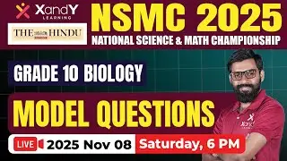 NSMC 2025 Model Questions Discussion | Grade 10 Biology | XandY Learning | The Hindu | Live
