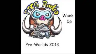PTCG (Pok&eacute;mon) Radio - Week 56 (Pre-Worlds 2013)