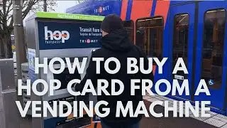 How to Buy a Hop Card from a Fare Vending Machine