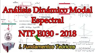 Cap. V - P1: ANÁLISIS DINÁMICO MODAL ESPECTRAL | FUNDAMENTOS TEÓRICOS - NTP E030 - 2018