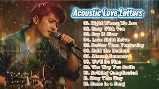 Acoustic Love Letters 💔 | Gentle Love & Memories🎶