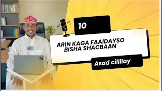 10 Arin Kaga Faaidayso Bisha Shacbaan 