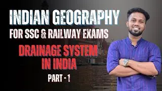 DRAINAGE SYSTEM IN INDIA  ( PENINSULAR RIVERS ) - Part 1 , FOR SSC AND RAILWAY EXAMS