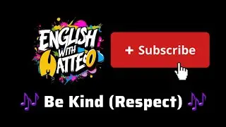 EWM &ndash; English With Matteo | Be Kind & Respect | Song for Kids 🎶 