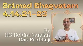 SB 4.14.21-23 by Rohininandan Das