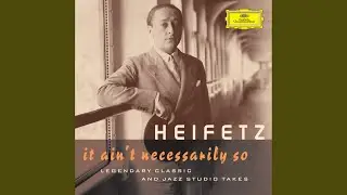 Old Folks At Home (Arr. Jascha Heifetz)