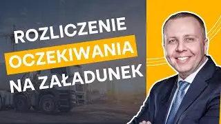 Oczekiwanie kierowcy na załadunku - jak powinno być rozliczone? | Liczy Się Transport