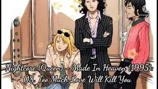 Nightcore (Queen) - Made In Heaven (1995): 08. Too Much Love Will Kill You